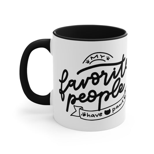 My Favorite People Have Paws | Accent Coffee Mug, 11oz