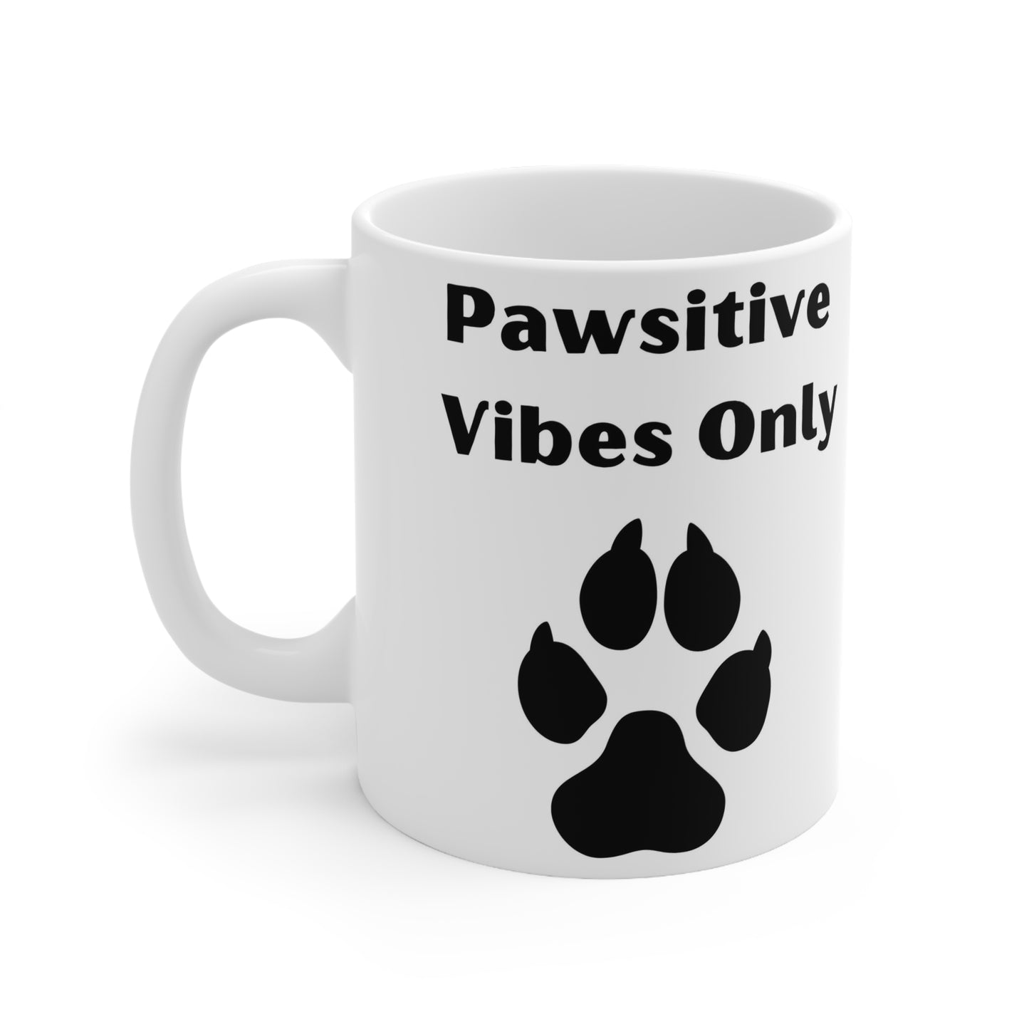 Pawsitive Vibes Only | Ceramic Mug 11oz