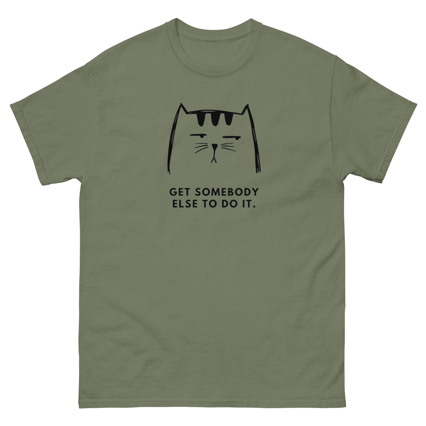 Get Somebody Else To Do It | Men's Classic Tee