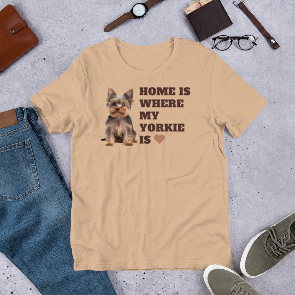 HomeIsYorkie|UnisexT-Shirt